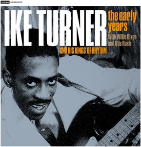 Turner Ike & His Kings Of Rhythm (W - Early Years