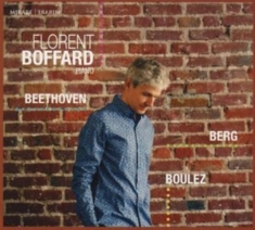 Florent Boffard - Beethoven/Berg/Boulez
