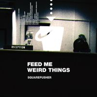 Squarepusher - Feed Me Weird Things (Clear Vinyl)