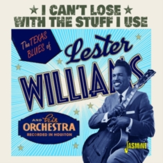 Williams Lester - I Can't Lose With The Stuff I Use