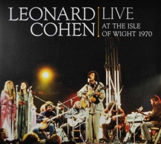 Cohen Leonard - Leonard Cohen Live At The Isle Of Wight 1970