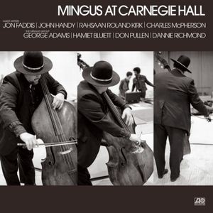 Charles Mingus - Mingus At Carnegie Hall (Delux