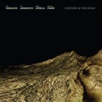 RANALDO LEE / JIM JARMUSCH / MARC U - CHURNING OF THE OCEAN