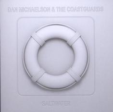 Dan & Coastguards Michaelson - Saltwater