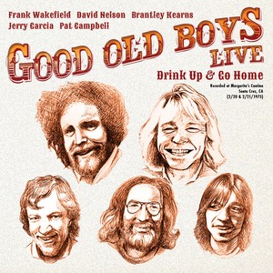 Good Old Boys - Live - Drink Up And Go Home