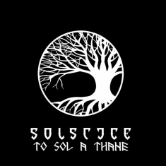Solstice - To Sol A Thane (Vinyl)