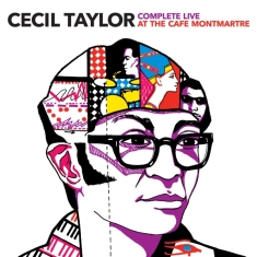 Cecil Taylor - Complete Live At Cafe Montmartre