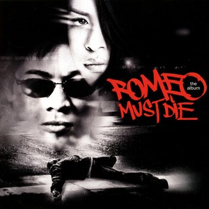 ROMEO MUST DIE - ROMEO MUST DIE