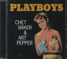 Baker Chet & Art Pepper - Playboys