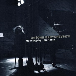 Baryshevskyi Antonii - Plays Mussorgsky & Scriab