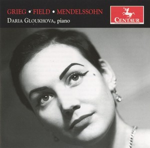 Daria Gloukhova - Grieg/ Field/ Mendelssohn