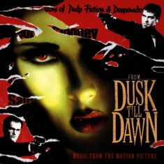 Original Soundtrack - From Dusk Till Dawn - Music From The Motion Picture