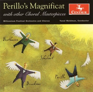 Beethoven/Schubert/Bruckn - Perillo's Magnificat