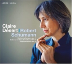 Claire Desert - Schumann: Etudes Symphoniques/Geistervariat./E.A.