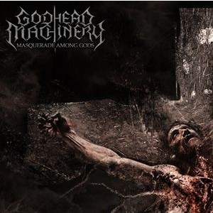 Godhead Machinery - Masquerade Among Gods