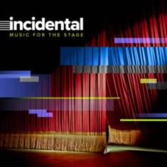 Various Artists - Incindental - Music For The Stage