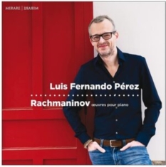 Luis Fernando Perez - Rachmaninov Oeuvres Pour Piano