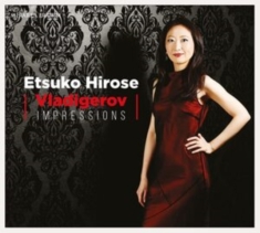 Etsuko Hirose - Vladigerov Impressions