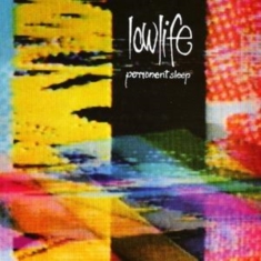 LOWLIFE - PERMANENT SLEEP & RAIN