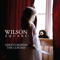 Wilson Square - Ghosts Behind The Curtain