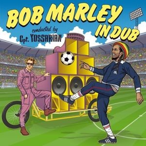 Cpt. Yossarian Vs. Kapelle Soandso - Bob Marley In Dub