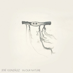 José González - In Our Nature (Reissue)