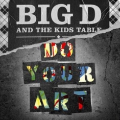 Big D And The Kids Table - Do Your Art