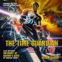 Graham & Allan Zavod Tardif - Incident At Raven's Gate/The Time Guardian: Original Motion Picture Soundtracks