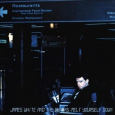 White James & The Blacks - Melt Yourself Down