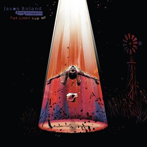 Boland Jason & The Stragglers - Light Saw Me