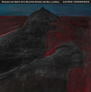 SMITH WADADA LEO / LASWELL BILL / GRAV - Sacred Ceremonies