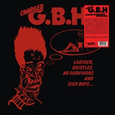 G.B.H. - Leather Bristles No Survivors & Sic