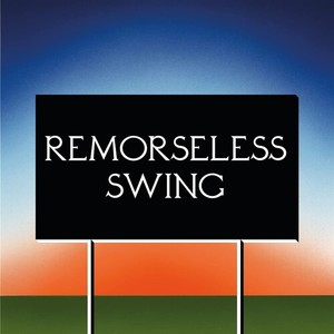 Don't Worry - Remorseless Swing
