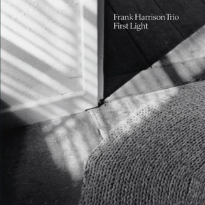 Frank Harrison Trio - First Light