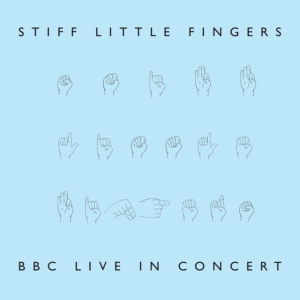 Stiff Little Fingers - Bbc Live In Concert (Rsd 2024)