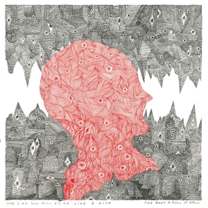 Body The & Full Of Hell - One Day You Will Ache Like I Ache