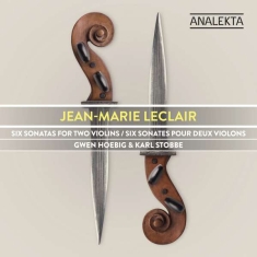 Hoebig Gwen Stobbe Karl - Jean-Marie Leclair: Six Sonatas For