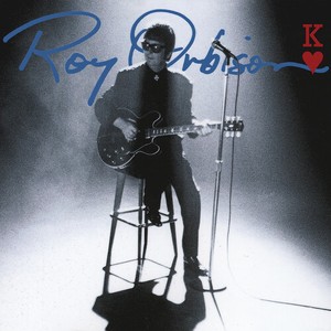Roy Orbison - King Of Hearts (30Th Anniversary)