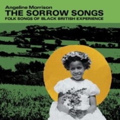 Morrison Angeline - Sorrow Songs - Folk Songs Of Black