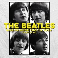 Beatles - Rain Or Shine! 1965 U.S. Tour