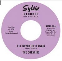 Corvairs - I'll Never Do It Again