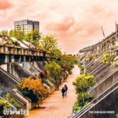 Utopiates - Sun Also Rises