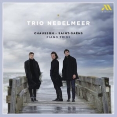Trio Nebelmeer - Chausson - Saint-Saens Piano Trios