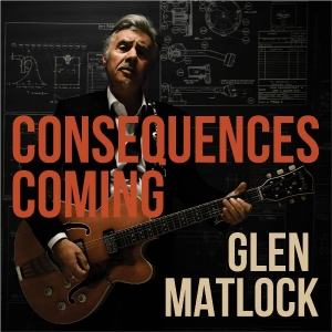 Matlock Glen - Consequences Coming