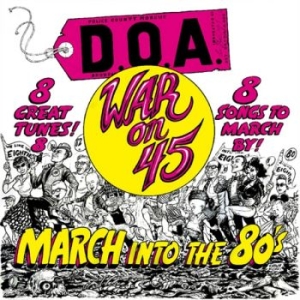 D.O.A. - War On 45 (40Th Anniversary Edition