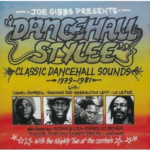 Various Artists - Joe Gibbs Presents Dancehall Stylee