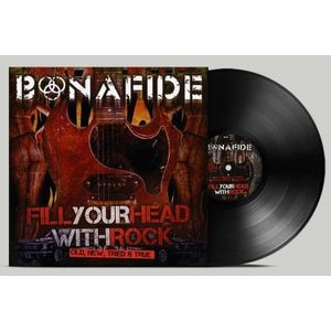 Bonafide - Fill Your Head With Rock - Old New Tried & True