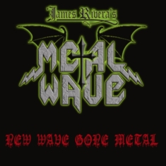 James Riveras Metal Wave - New Wave Gone Metal (Digipack)