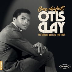 Clay Otis - One-Derful! Otis Clay: The Chiacgo