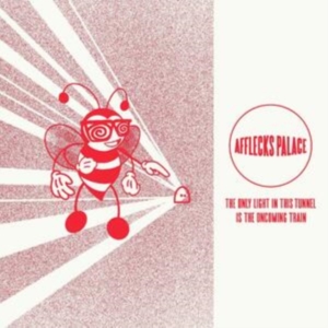 Afflecks Palace - The Only Light In This Tunnel Is Th